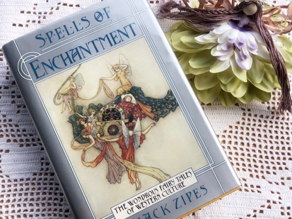 “Spells of Enchantment: the wondrous fairy tales of western culture”: story collection review